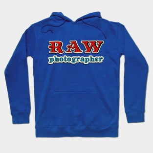 RAW Photographer Hoodie